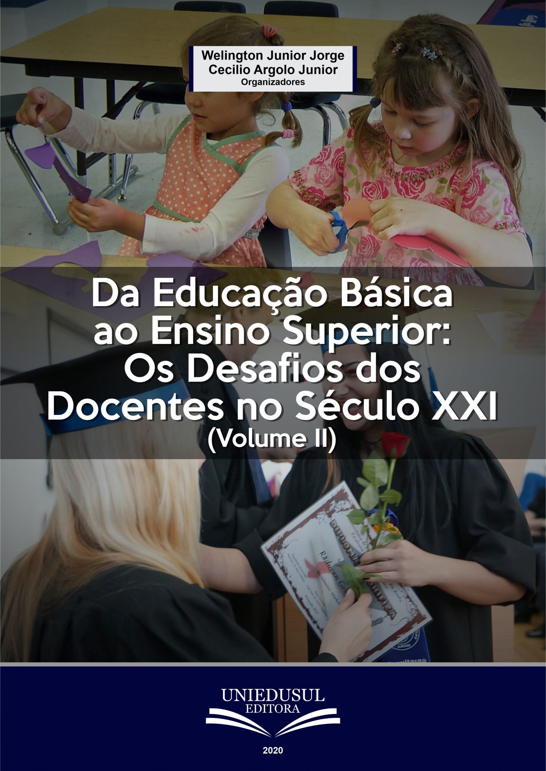 Da Educação Básica ao Ensino Superior: os desafios dos docentes no século XXI (vol. II)