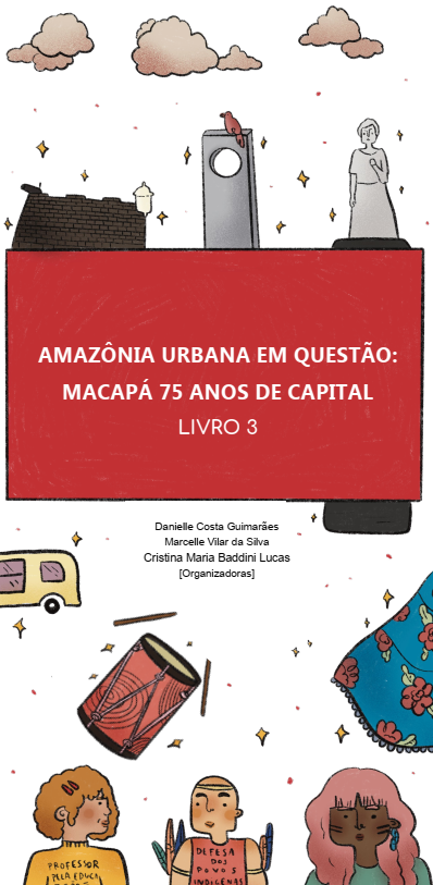 Amazônia urbana em questão: Macapá 75 anos de capital – Livro 3