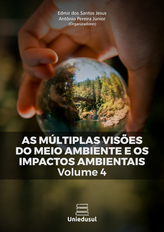 As múltiplas visões do Meio Ambiente e os Impactos Ambientais – Volume 4