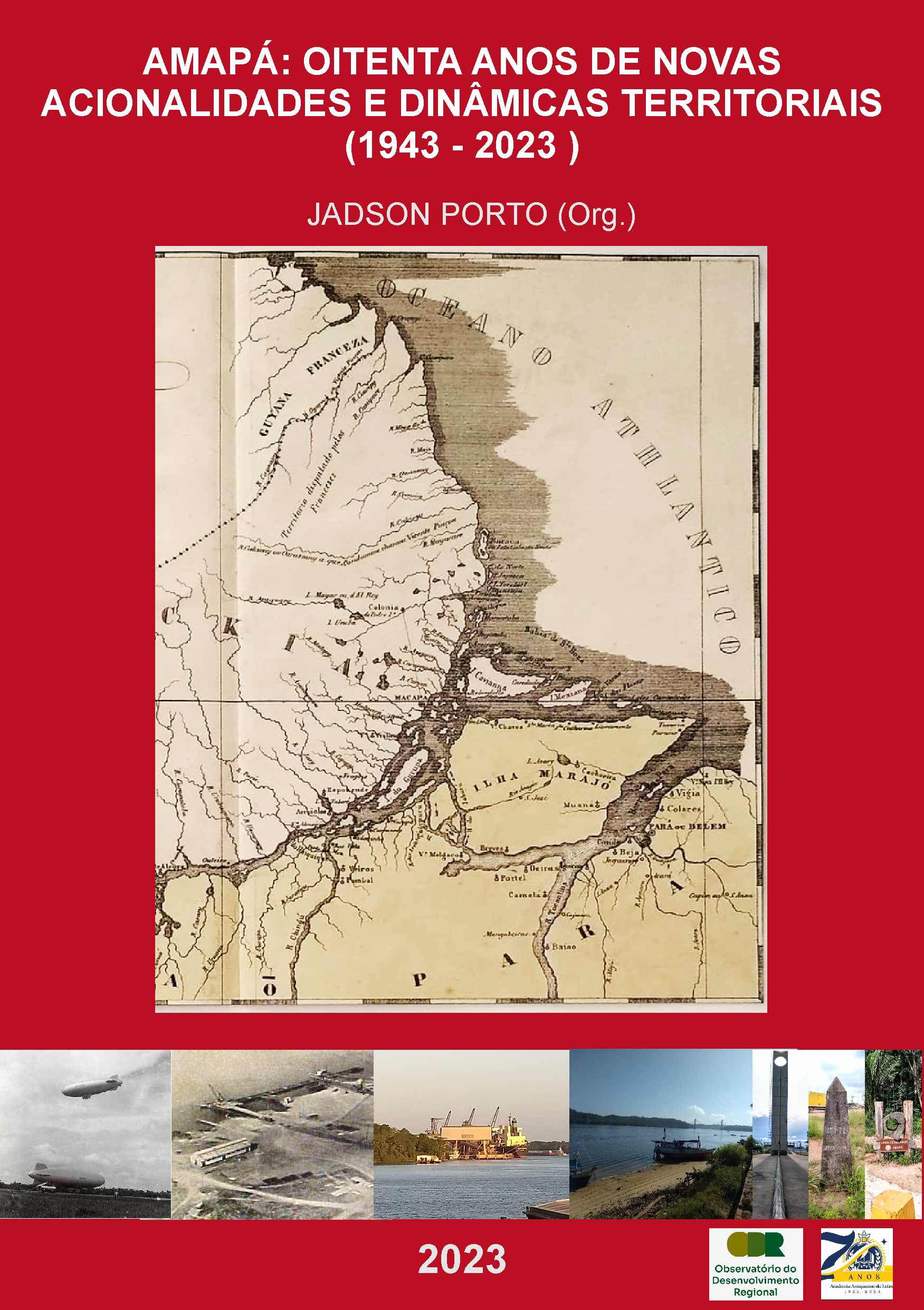 Amapá: oitenta anos de novas  acionalidades e dinâmicas territoriais (1943-2023)