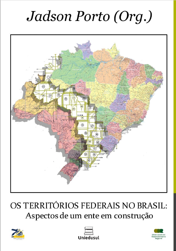 Os territórios federais no Brasil: aspectos de um ente em construção
