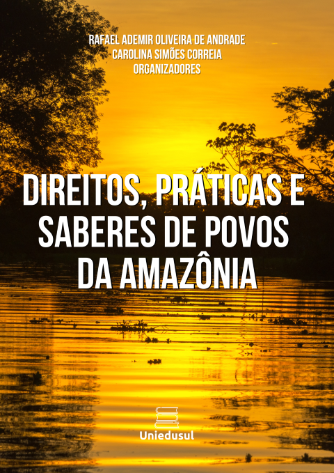 Direitos, práticas e saberes de povos da Amazônia