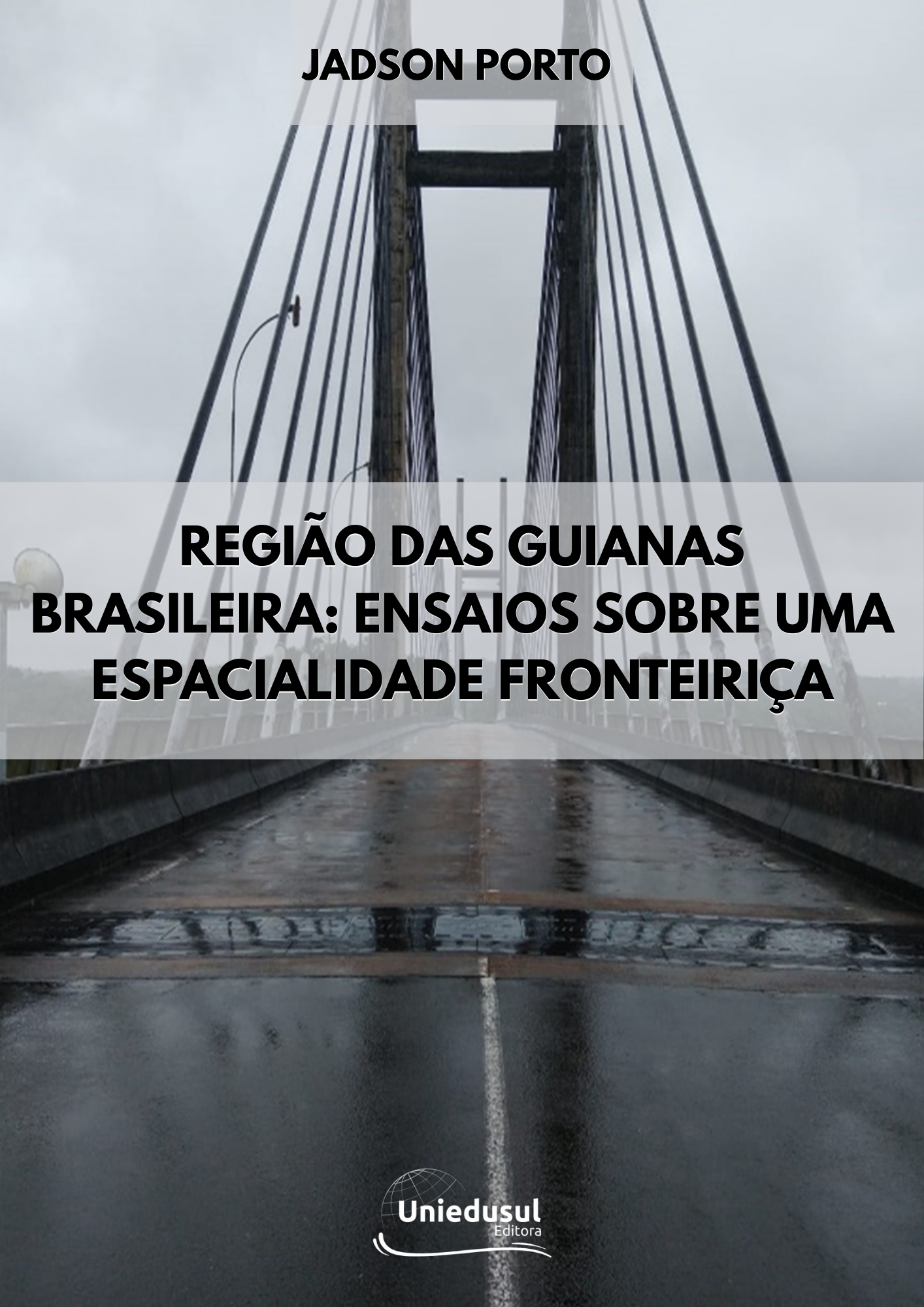 REGIÃO DAS GUIANAS BRASILEIRA: ENSAIOS SOBRE UMA ESPACIALIDADE FRONTEIRIÇA